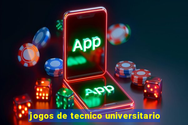 jogos de tecnico universitario