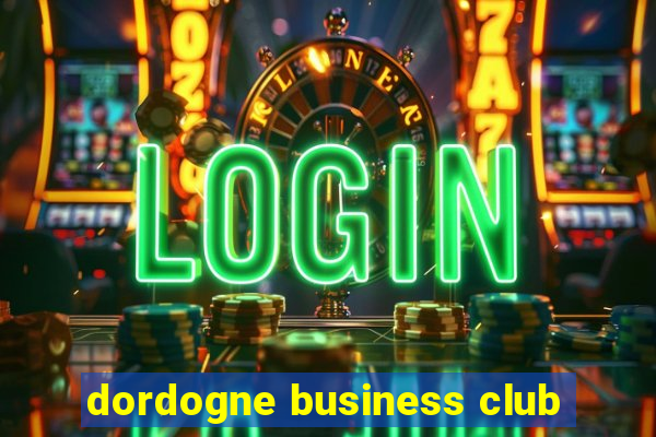 dordogne business club