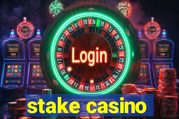 stake casino