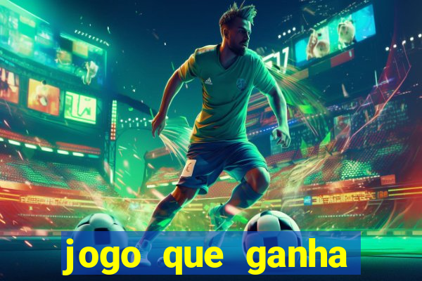 jogo que ganha dinheiro mesmo