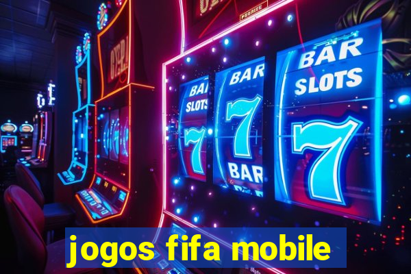 jogos fifa mobile