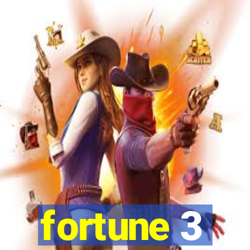 fortune 3