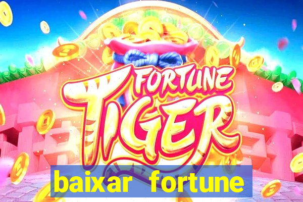 baixar fortune tiger slots