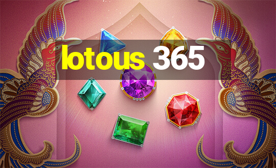 lotous 365