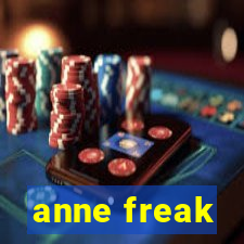 anne freak