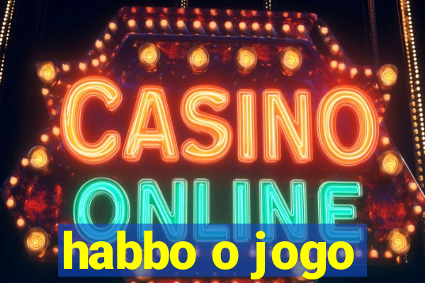 habbo o jogo