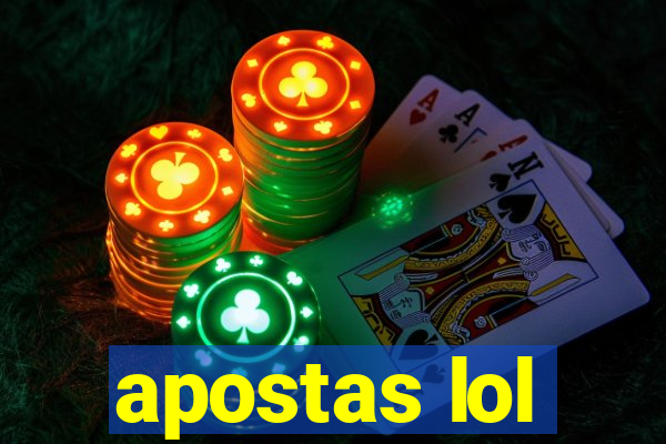 apostas lol