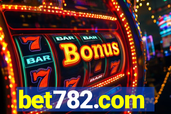 bet782.com