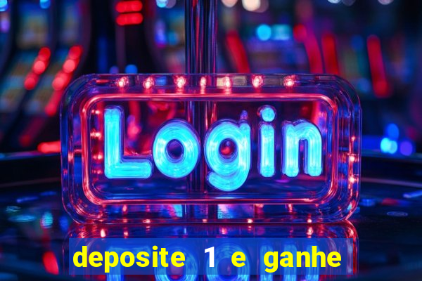 deposite 1 e ganhe 10 vai de bet