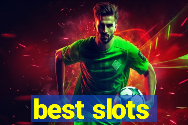 best slots