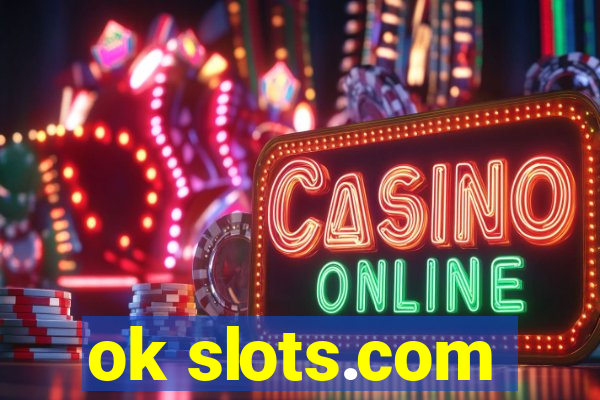 ok slots.com