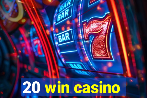 20 win casino