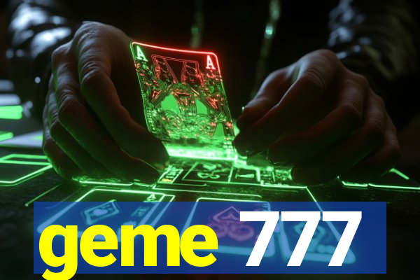 geme 777