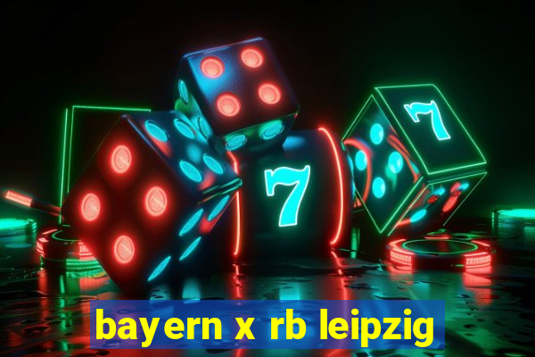 bayern x rb leipzig