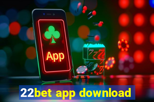 22bet app download