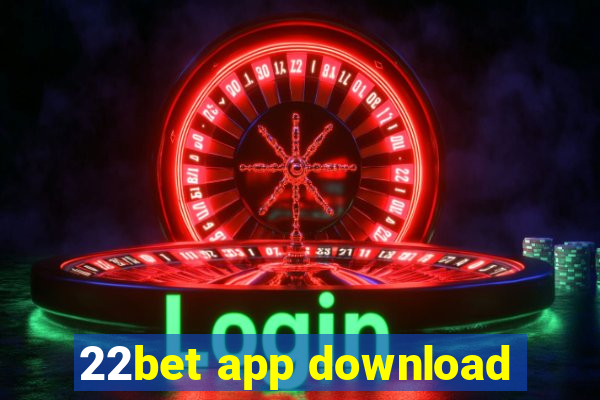 22bet app download