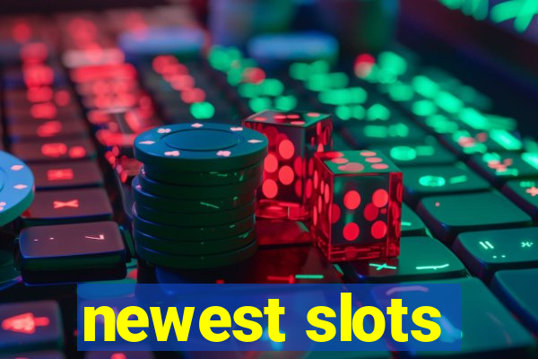 newest slots