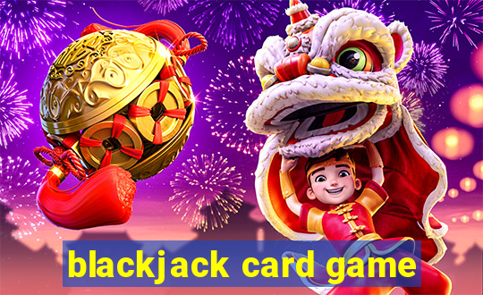 blackjack card game