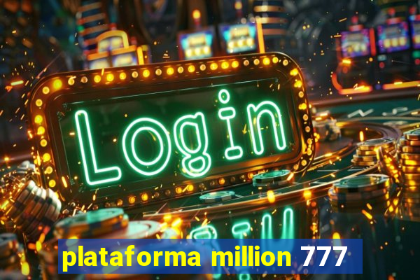 plataforma million 777