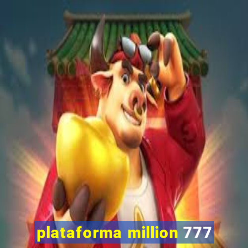 plataforma million 777