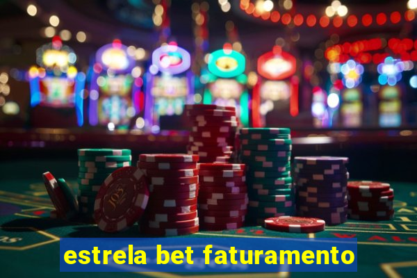 estrela bet faturamento