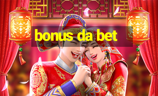 bonus da bet