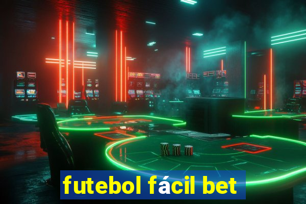 futebol fácil bet