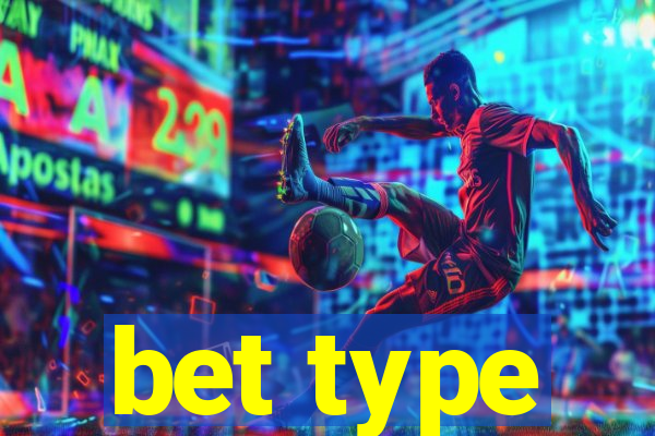 bet type