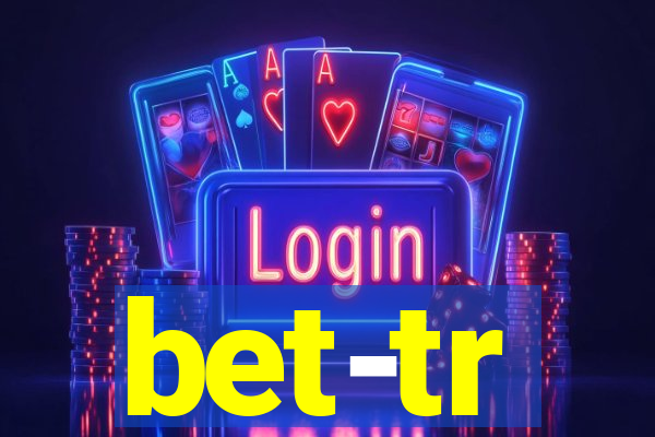 bet-tr