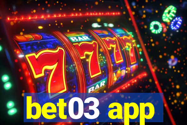 bet03 app