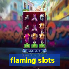 flaming slots