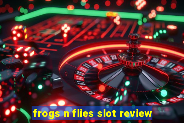 frogs n flies slot review