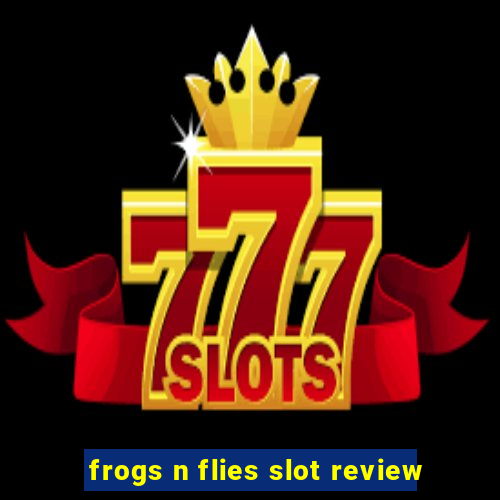 frogs n flies slot review