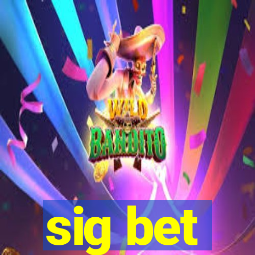 sig bet