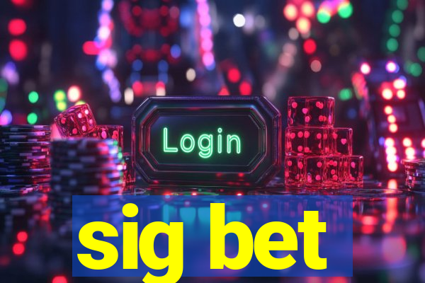 sig bet