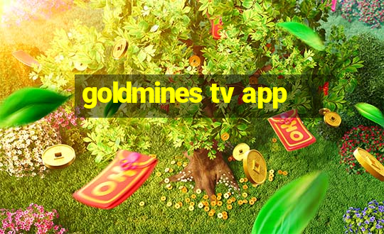 goldmines tv app