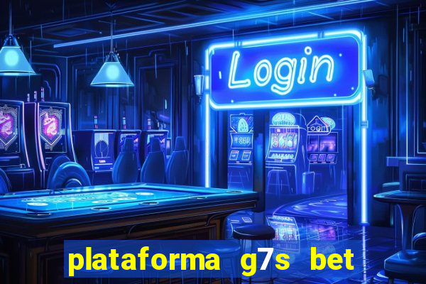 plataforma g7s bet é confiável