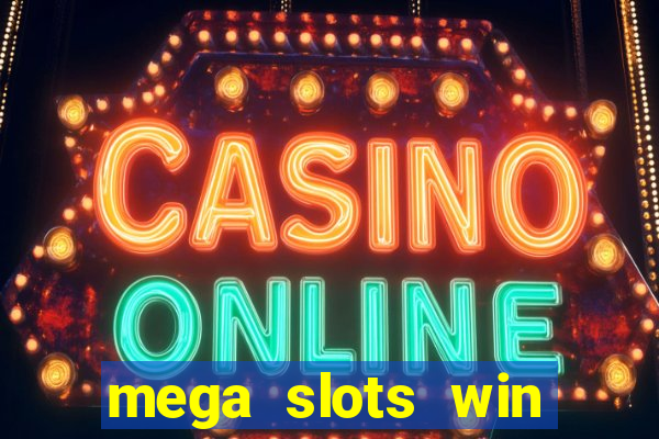 mega slots win real money dana