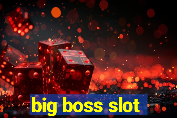 big boss slot