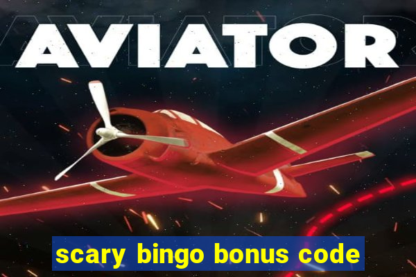 scary bingo bonus code