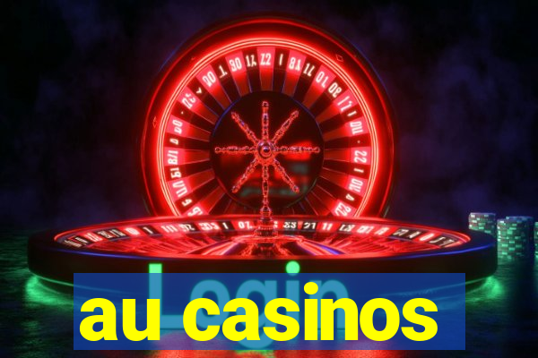 au casinos