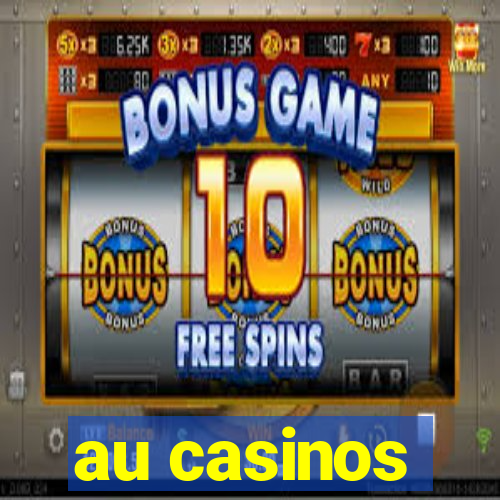 au casinos