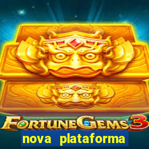 nova plataforma pagando muito