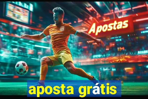 aposta grátis