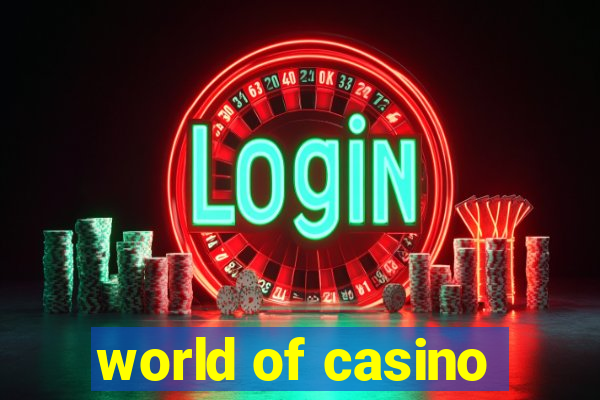 world of casino