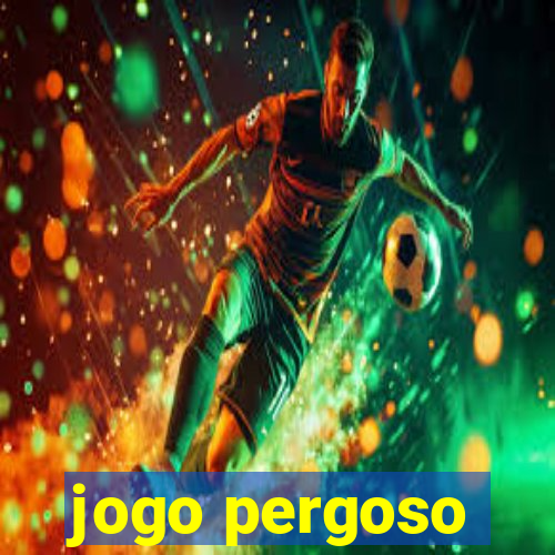 jogo pergoso