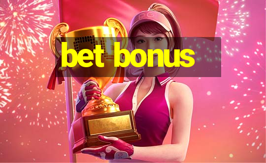 bet bonus