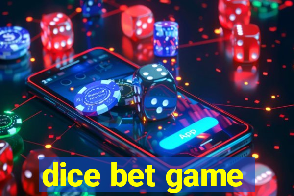 dice bet game