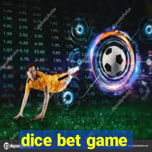 dice bet game