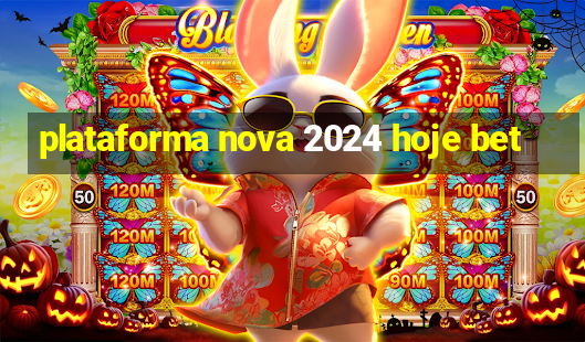 plataforma nova 2024 hoje bet